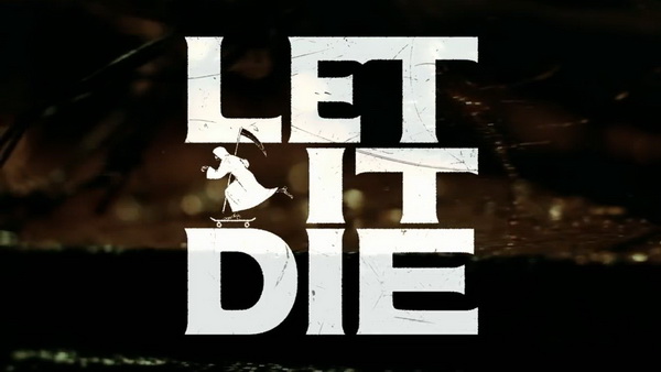 LET IT DIE (1)
