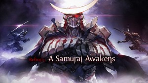Reborn Samurai Awakens_07-17-2017