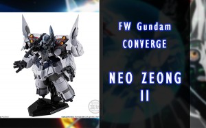 FW-GUNDAM-CONVERGE-EX-27-II-Neo-Zeong (1)